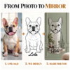 02-lola-photo-to-mirror-process Custom French Bulldog Line Art Mirror – Personalized Pet Name Wall Decor
